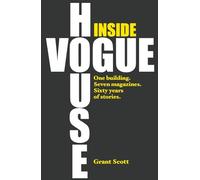 Inside Vogue House: One Building, Seven Magazines, Sixty Years of Stories