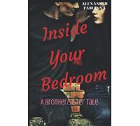 Inside Your Bedroom: Brother/Sister Tale