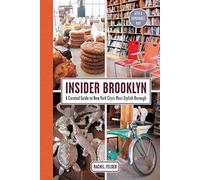 Insider Brooklyn: A Curated Guide to New York City's Most Stylish Borough
