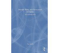 Insider Risk and Personnel Security: An introduction