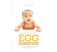 Insider's Guide to Egg Donation: A Compassionate and Comprehensive Guide For All Parents-to-Be by Erika Napoletano (30-May-2012) Paperback