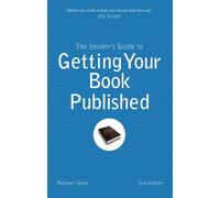 Insider's Guide to Getting Your Book Published