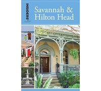 Insiders' Guide® to Savannah & Hilton Head, 9th Edition (Insiders' Guide Series)