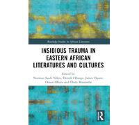 Insidious Trauma in Eastern African Literatures and Cultures