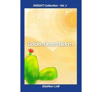 INSIGHT Collection - Volume 7 | Golden Desert Bloom: Notebook artistico 6x9 • 120 pagine a righe • Diario elegante per scrittura e journaling