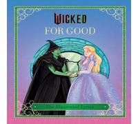 Insight Editions Wicked: For Good Hardback Book Insight Editions Multicolor