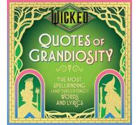 Insight Editions Wicked: Quotes of Grandiosity: The Most Spellbinding (and Insight Editions Multicolor