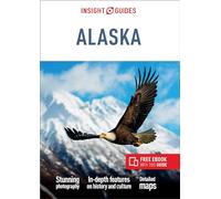 Insight Guides Alaska (Travel Guide with Free eBook): (Insight Guides Main Series 12th Revised edition)