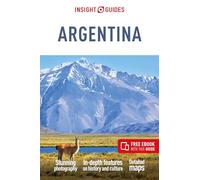 Insight Guides Argentina: Travel Guide with Free eBook: (Insight Guides Main Series 8th Revised edition)