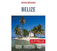 Insight Guides Belize (Travel Guide with Free eBook): (Insight Guides Main Series 6th Revised edition)