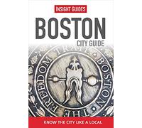 Insight Guides: Boston City Guide (Insight City Guides)