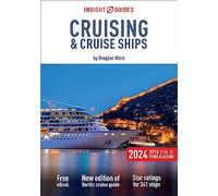 Insight Guides Cruising & Cruise Ships 2024 (Cruise Guide with Free eBook): (Insight Guides Cruise Guide 29th Revised edition)