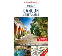 Insight Guides Explore Cancun & the Yucatan: (Travel Guide with free eBook) (Insight Explore Guides)