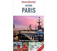 Insight Guides Explore Paris (Travel Guide with Free eBook) (Insight Explore Guides)