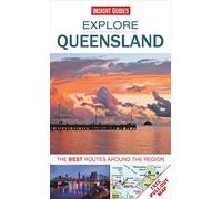 Insight Guides: Explore Queensland: The best routes around the region (Insight Explore Guides)