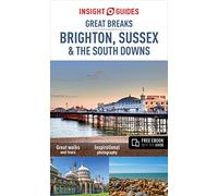 Insight Guides Great Breaks Brighton, Sussex & the South Downs (Travel Guide with Free eBook) (Insight Great Breaks)