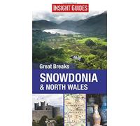 Insight Guides: Great Breaks Snowdonia & North Wales (Insight Great Breaks)