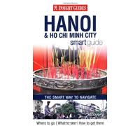 Insight Guides: Ho Chi Minh City & Hanoi Smart Guide (Insight Smart Guide)