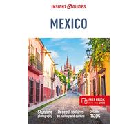 Insight Guides Mexico (Travel Guide with Free eBook): (Insight Guides Main Series 11th Revised edition)