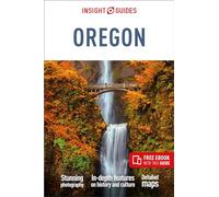 Insight Guides Oregon: Travel Guide with Free eBook: (Insight Guides Main Series)