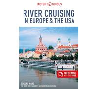 Insight Guides River Cruising in Europe & the USA (Cruise Guide with Free eBook): Berlitz Cruise Guide With Free Ebook