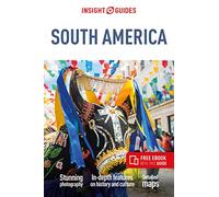 Insight Guides South America (Travel Guide with Free eBook): (Insight Guides Main Series 8th Revised edition)