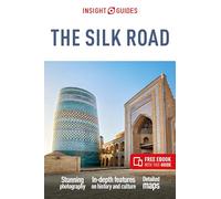 Insight Guides The Silk Road: Travel Guide with eBook: (Insight Guides Main Series 4th Revised edition)