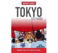 Insight Guides: Tokyo City Guide (Insight City Guides)