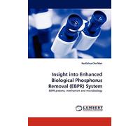 Insight into Enhanced Biological Phosphorus Removal (EBPR) System: EBPR process, mechanism and microbiology