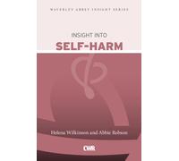 Insight Into Self-Harm (Waverley Abbey Insight Series)
