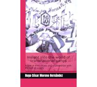 Insight into the world of transnational gangs: A look at their rituals and relationships with the rest of society