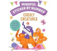 Insight Kids Mindful Sticker By Number: Cuddly Creatures (Paperback) (US IMPORT)