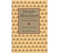 Insight Meditation: A Psychology of Freedom