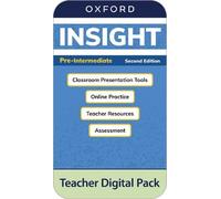 Insight: Pre-Intermediate: Teacher Digital Pack: 4 years' access to Teacher's Guide (PDF), Classroom Presentation Tools, Online Practice, Teacher Resources, and Assessment.