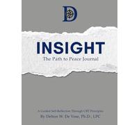 INSIGHT: The Path to Peace Journal: A Guided Self-Reflection Through CBT Principles