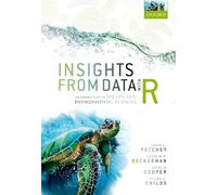 Insights from Data with R: An Introduction for the Life and Environmental Sciences