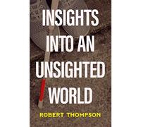 Insights into an Unsighted World