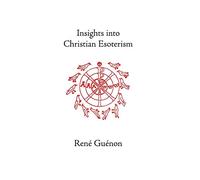 Insights into Christian Esoterism