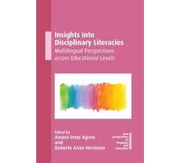 Insights into Disciplinary Literacies: Multilingual Perspectives across Educational Levels: 135 (New Perspectives on Language and Education)