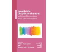 Insights into Disciplinary Literacies : Multilingual Perspectives across Educational Levels
