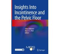Insights Into Incontinence and the Pelvic Floor