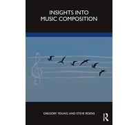 Insights into Music Composition