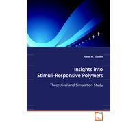 Insights into Stimuli-Responsive Polymers: Theoretical and Simulation Study