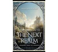 Insights Into the Next Releam: Shadows From the Darkness