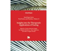 Insights into the Therapeutic Applications of Fasting (Food Science and Nutrition)