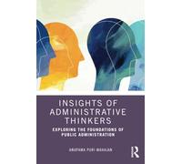 Insights of Administrative Thinkers: Exploring the Foundations of Public Administration