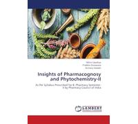 Insights of Pharmacognosy and Phytochemistry-II: As Per Syllabus Prescribed for B. Pharmacy Semester-V by Pharmacy Council of India