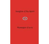 Insights of the Spirit: Messages of Love: Volume 3 (Insights Series)