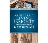 Insights On 1 & 2 Corinthians: 7 (Swindoll's Living Insights New Testament Commentary)
