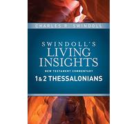 Insights On 1 & 2 Thessalonians: 10 (Swindoll's Living Insights New Testament Commentary)